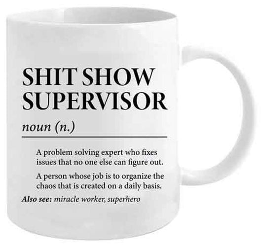 Shit Show Supervisor Mug
