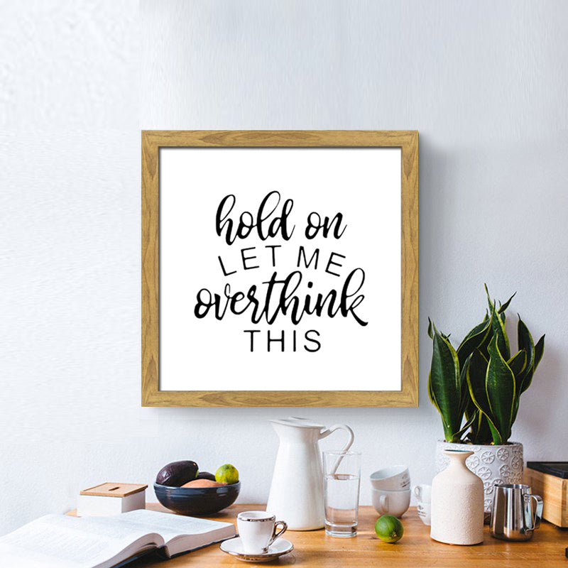 'Let Me Overthink' Wall Art