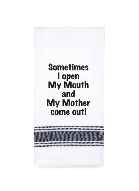 Tea Towel "Open my Mouth" Saying