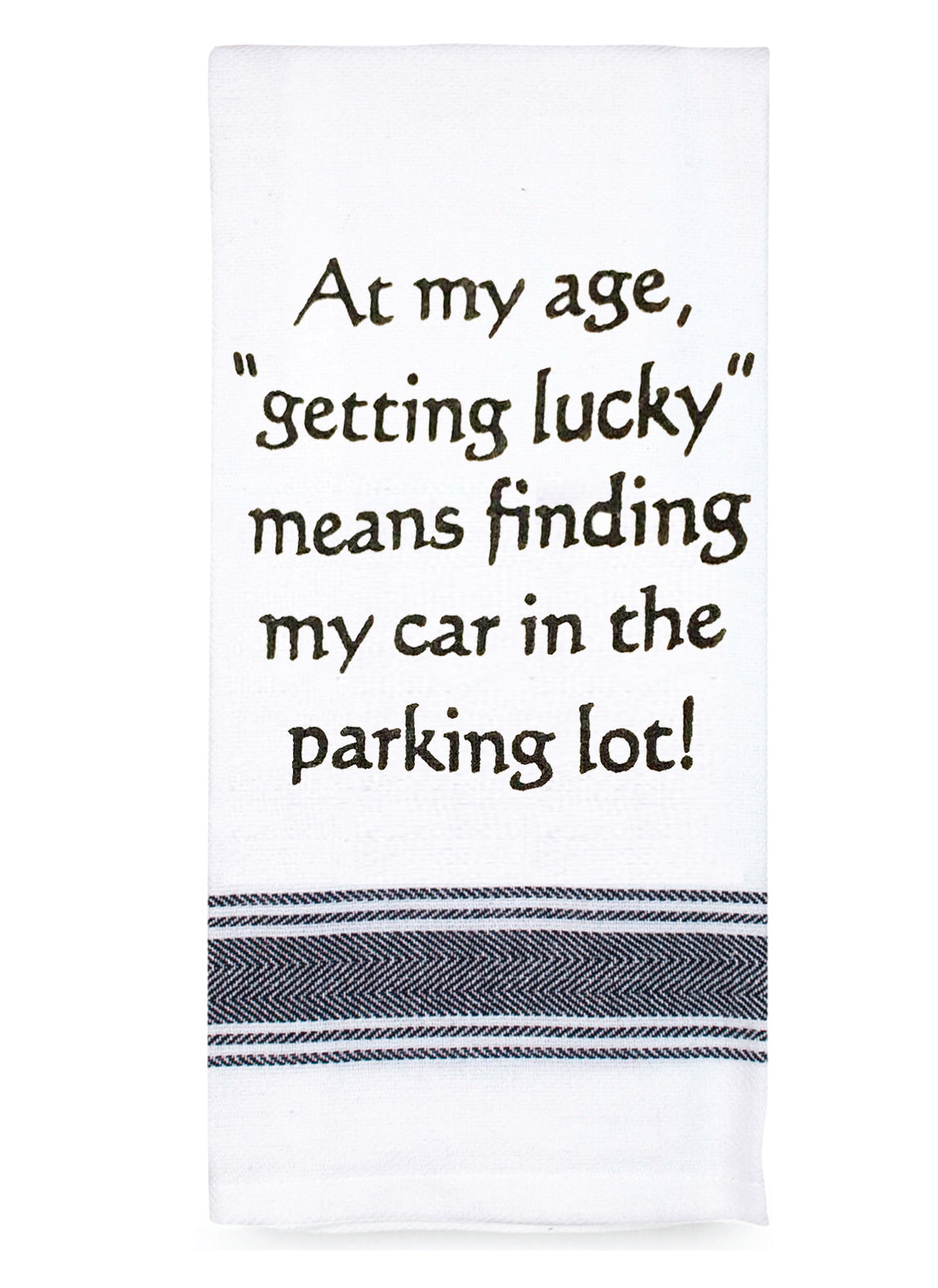 Tea Towel "Getting Lucky" Saying