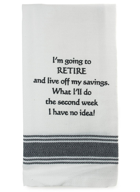 Tea Towel "Retire" Saying